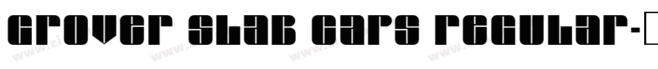 Grover Slab Caps Regular字体转换